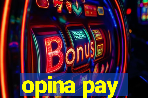 opina pay